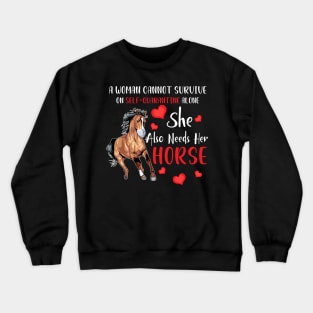 A Woman Cannot Survive On Self-Quarantine Alone Horse Crewneck Sweatshirt